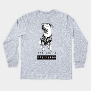 Pit Bulls are Nerds Kids Long Sleeve T-Shirt